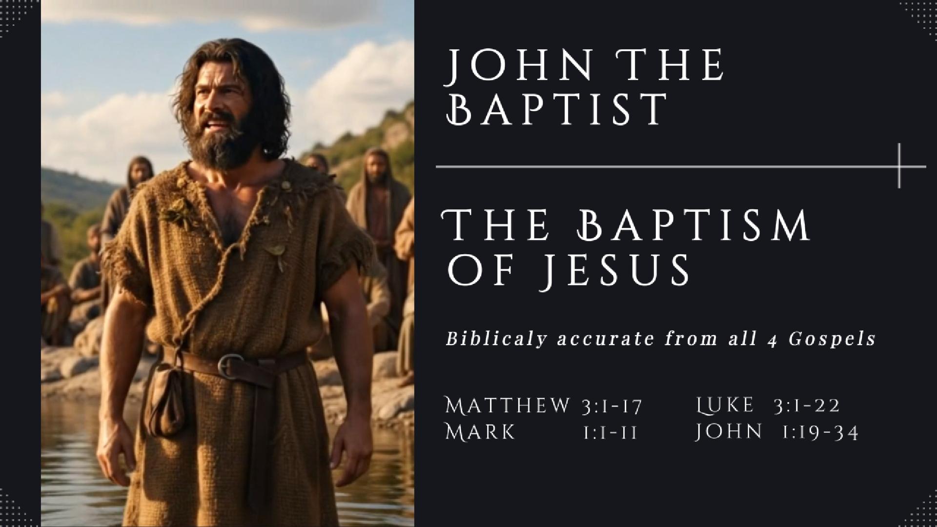 John the Baptist & The Baptism of Jesus (Harmonious)