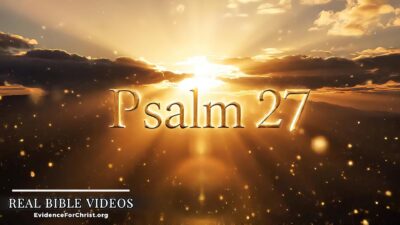Psalm 27 – The Lord Is My Light and My Salvation